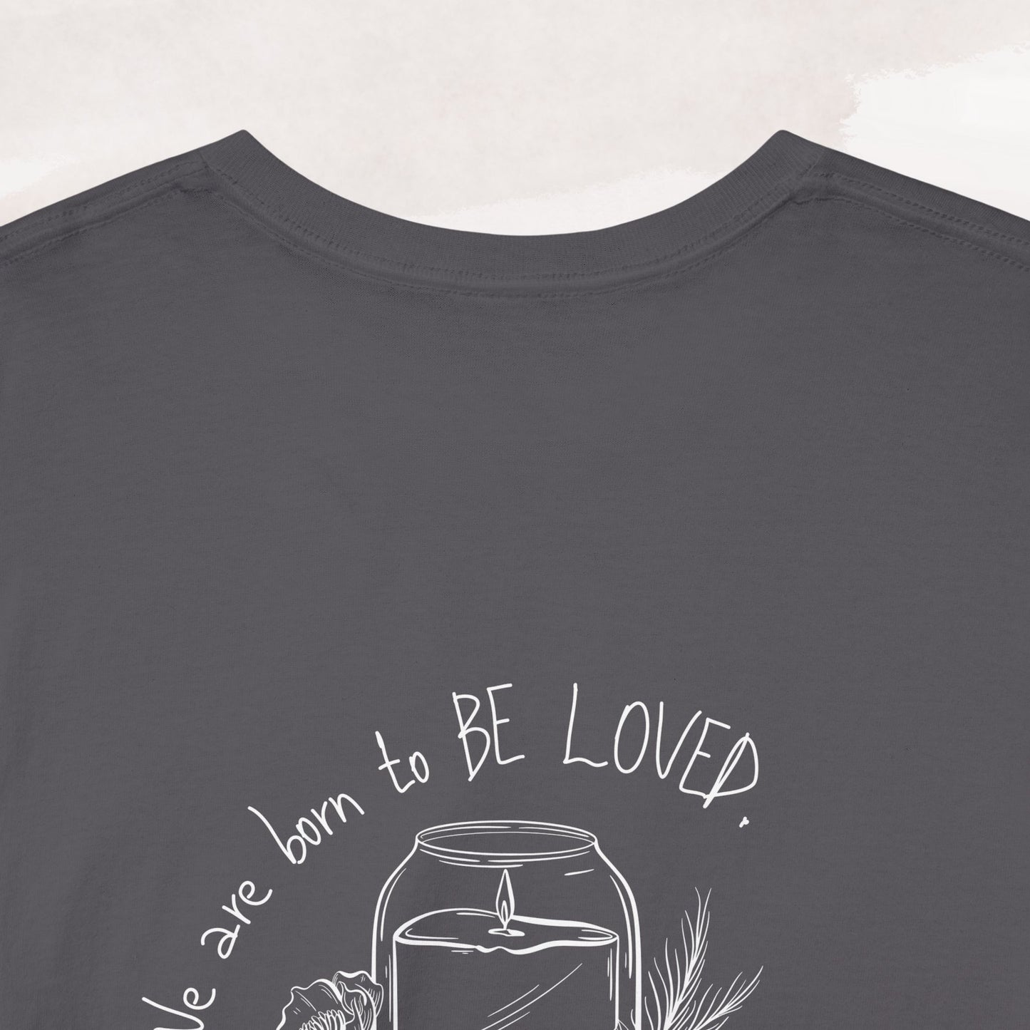 「Born to be Loved」T-shirt