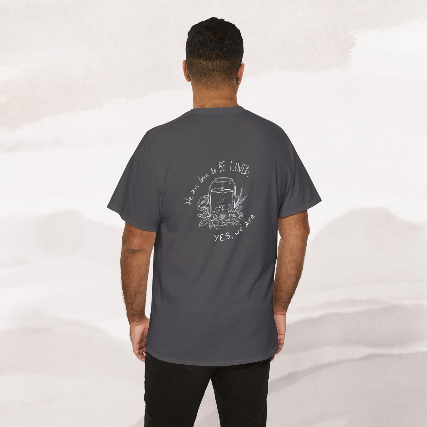 「Born to be Loved」T-shirt