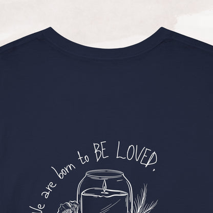 「Born to be Loved」T-shirt