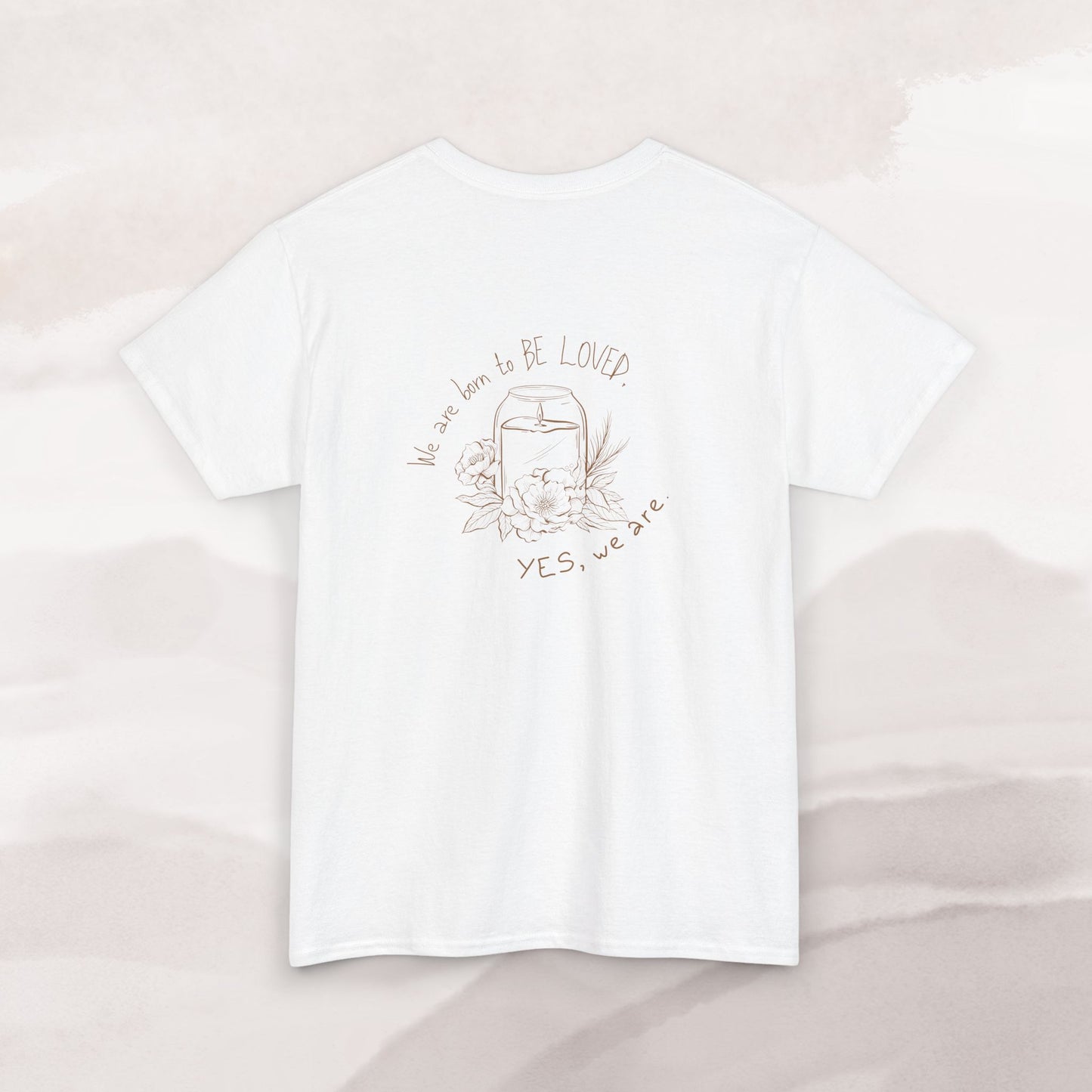 「Born to be Loved」T-shirt