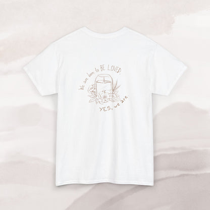 「Born to be Loved」T-shirt