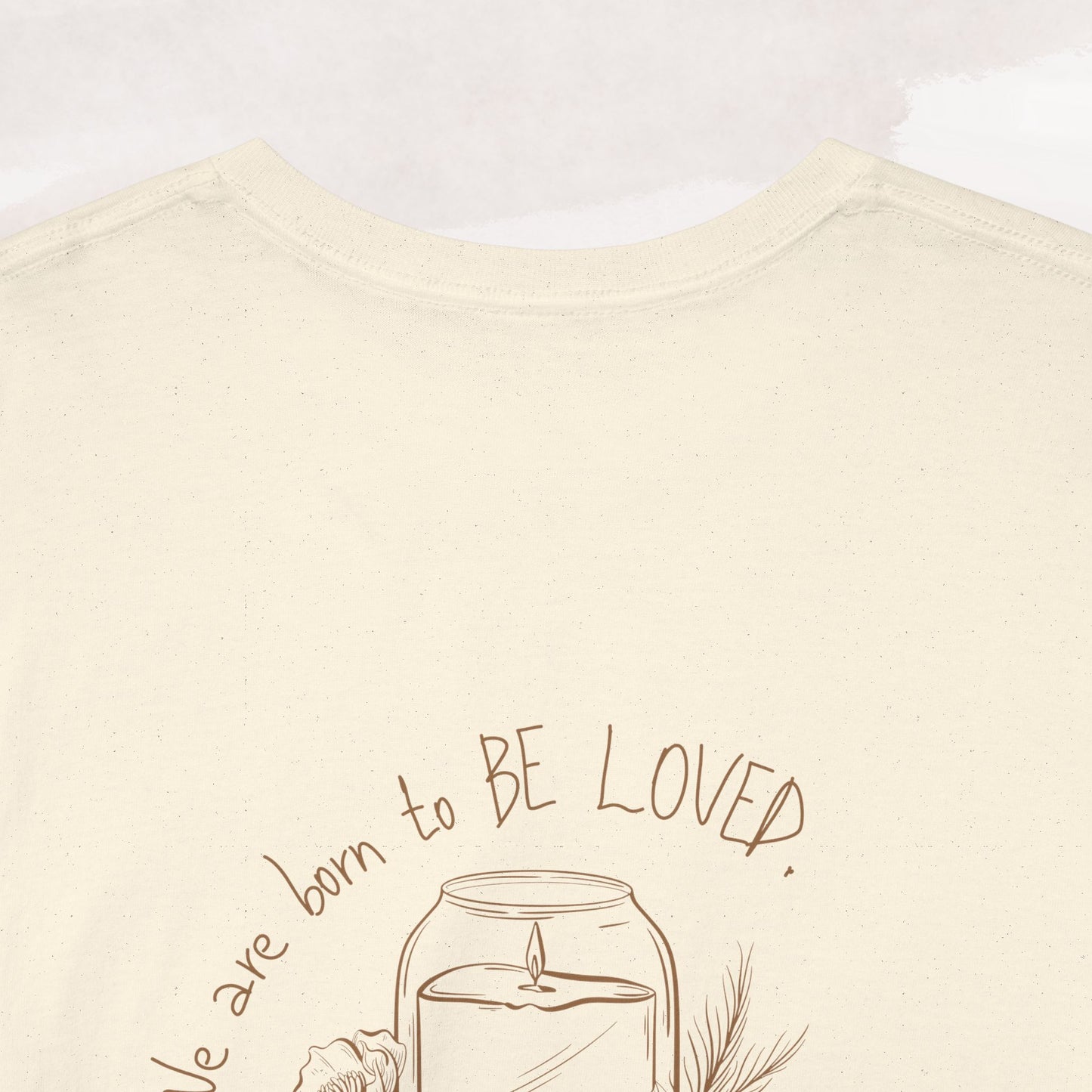 「Born to be Loved」T-shirt
