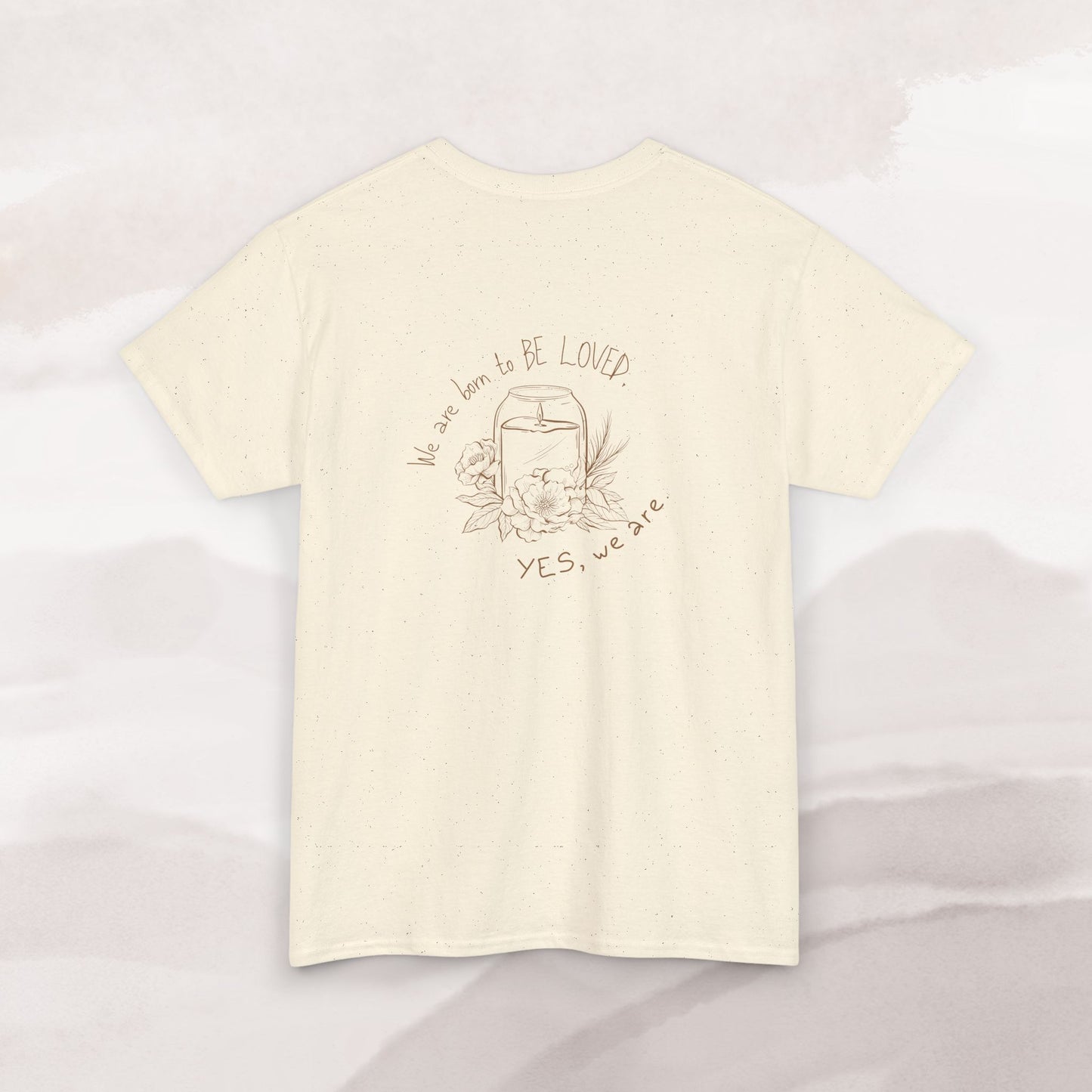「Born to be Loved」T-shirt