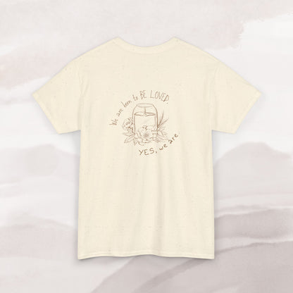 「Born to be Loved」T-shirt