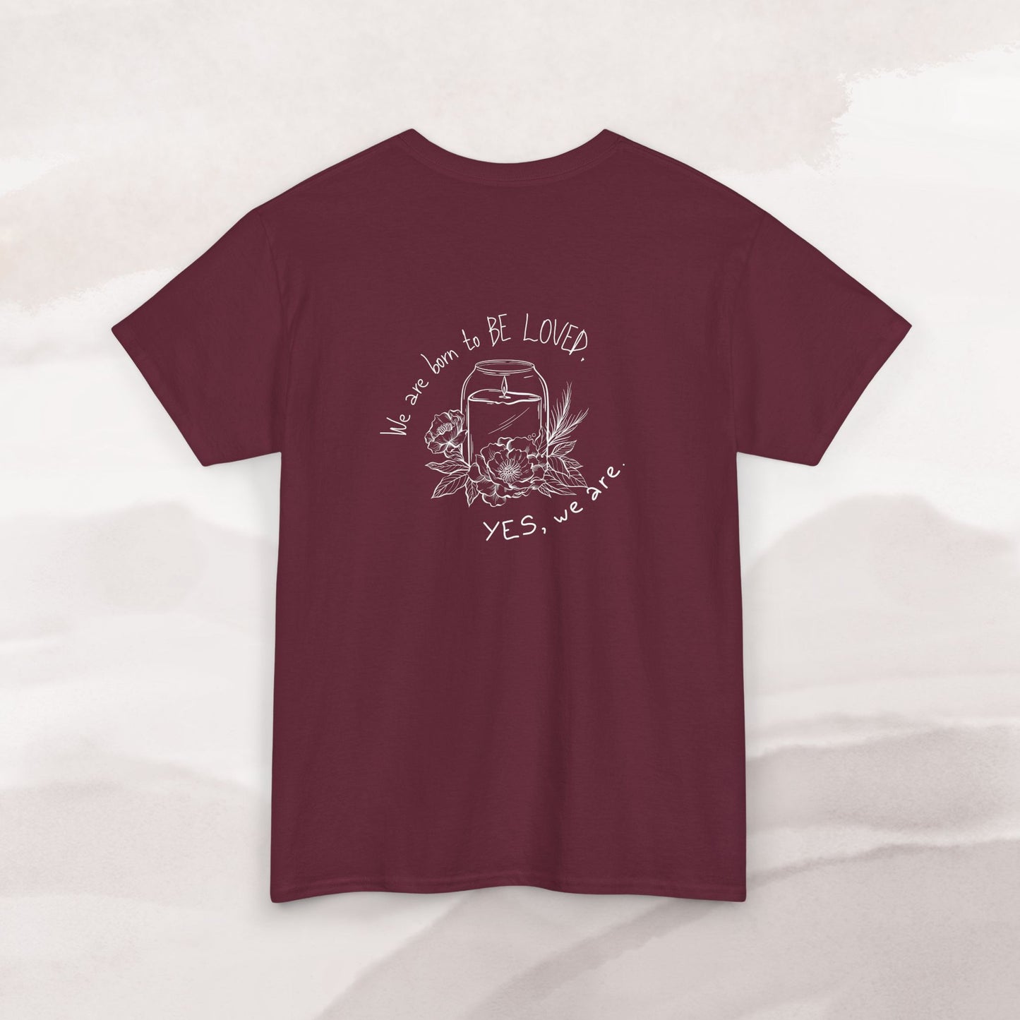 「Born to be Loved」T-shirt