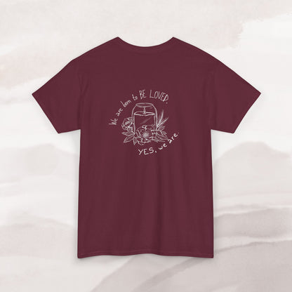 「Born to be Loved」T-shirt