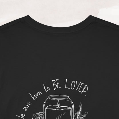 「Born to be Loved」T-shirt