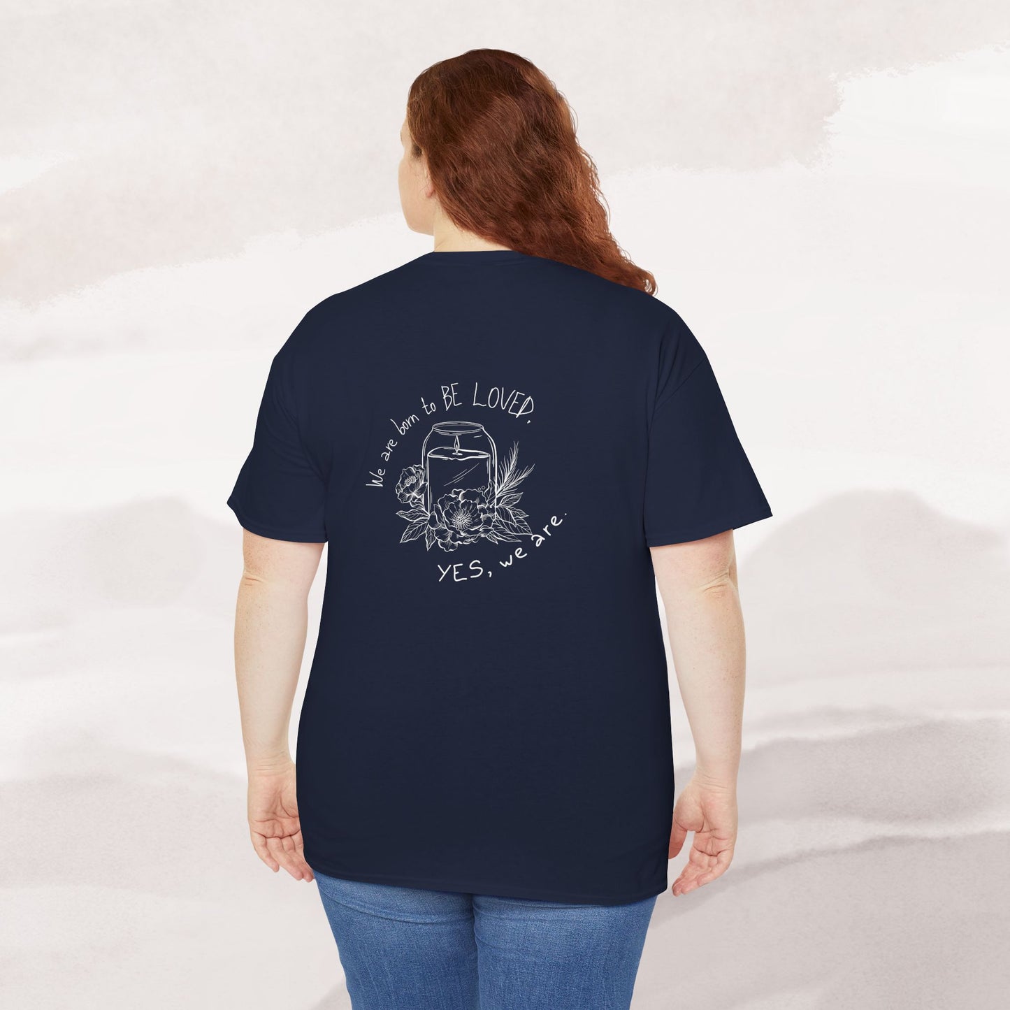 「Born to be Loved」T-shirt