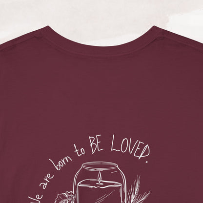 「Born to be Loved」T-shirt