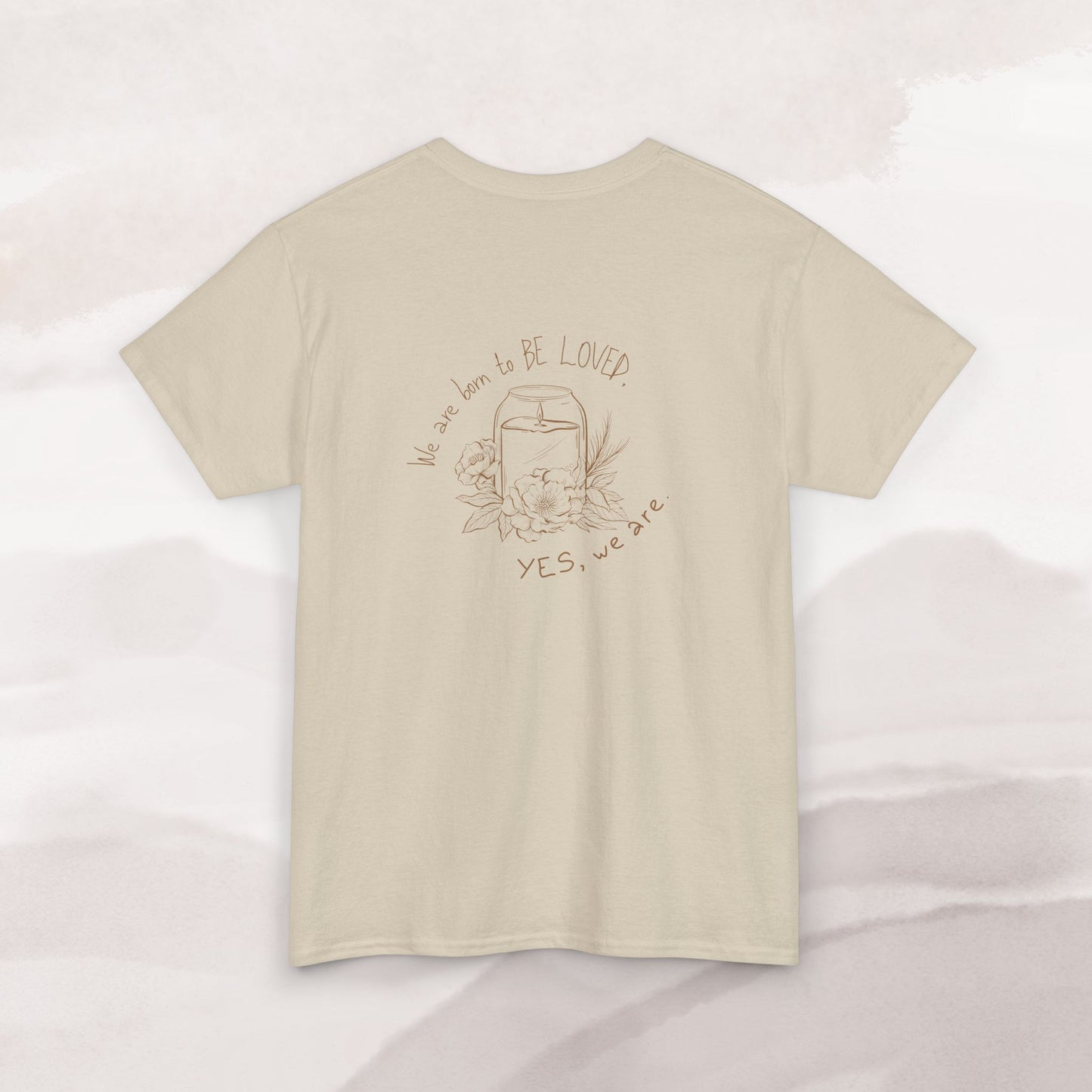 「Born to be Loved」T-shirt